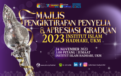 Majlis Pengiktirafan Penyelia dan Apresiasi Graduan Institut Islam Hadhari, UKM 2023