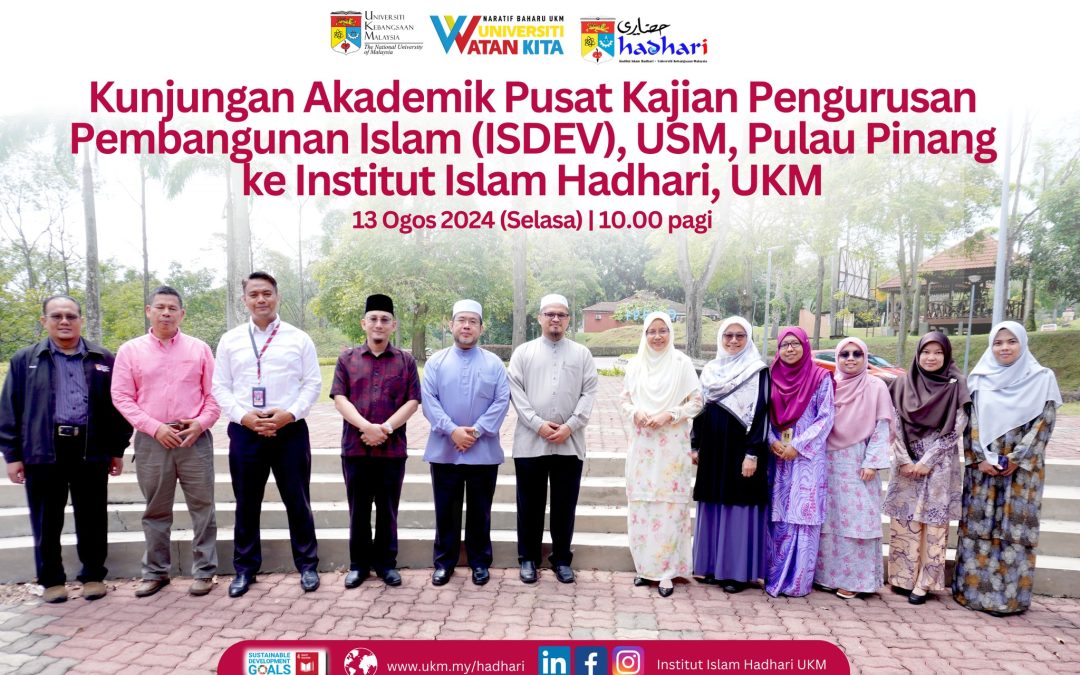 Kunjungan Lawatan Akademik dari Pusat Kajian Pengurusan Pembangunan Islam (ISDEV), Universiti Sains Malaysia (USM), Pulau Pinang